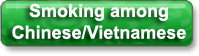 Smoking among Chinese/Vietnamese